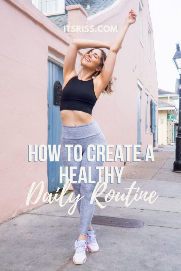 How to Take Care of Your Body with This Daily Routine - ItsRiss Life & Style Blog