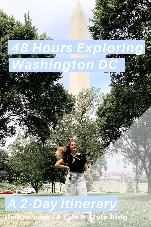 48 Hours Exploring Washington DC: A 2-Day Itinerary - ItsRiss Travel