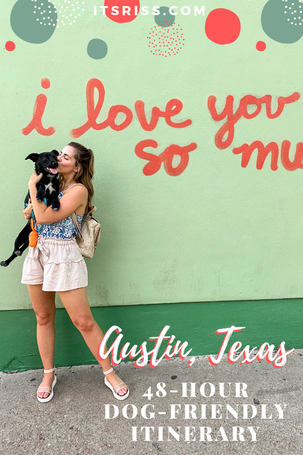 Pin This! - Austin, Texas: 48-Hour, Dog-Friendly Itinerary