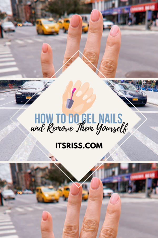 Pinterest Pin | How to Do Gel Nails and Remove Them Yourself