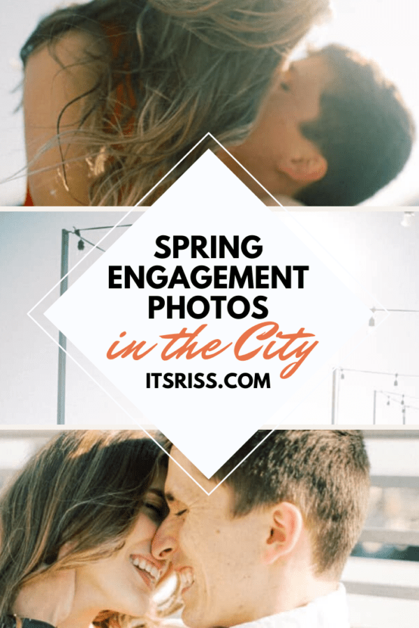 Pinterest Pin | Spring Engagement Photos in the City - ItsRiss Life