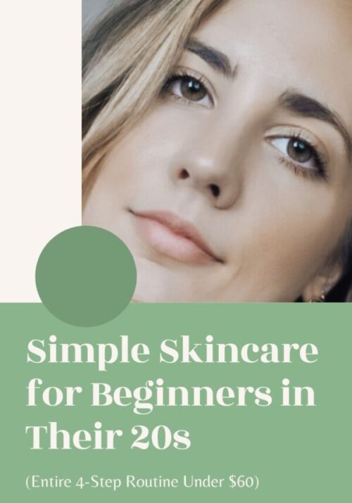 Pinterest Pin - Simple Skincare for Beginners in Their 20s (Under $60)
